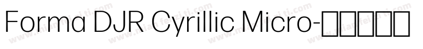 Forma DJR Cyrillic Micro字体转换